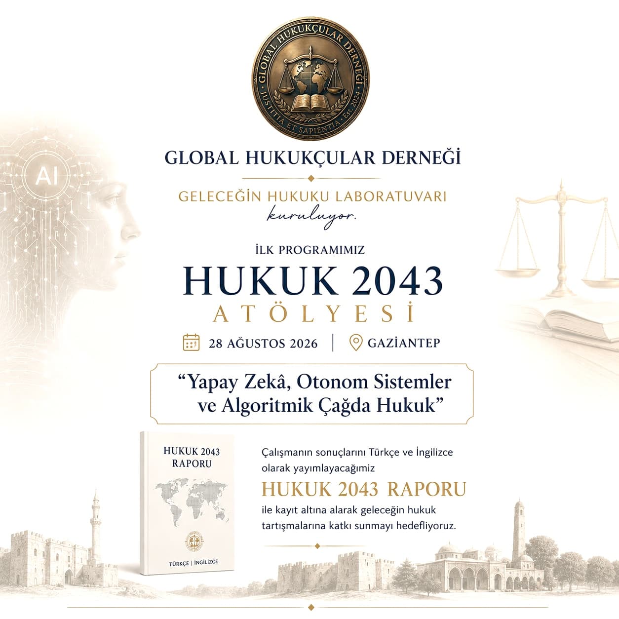 “Hukuk 2043” Atölyesi: Algoritmik Çağın Hukuku Masaya Yatırılıyor